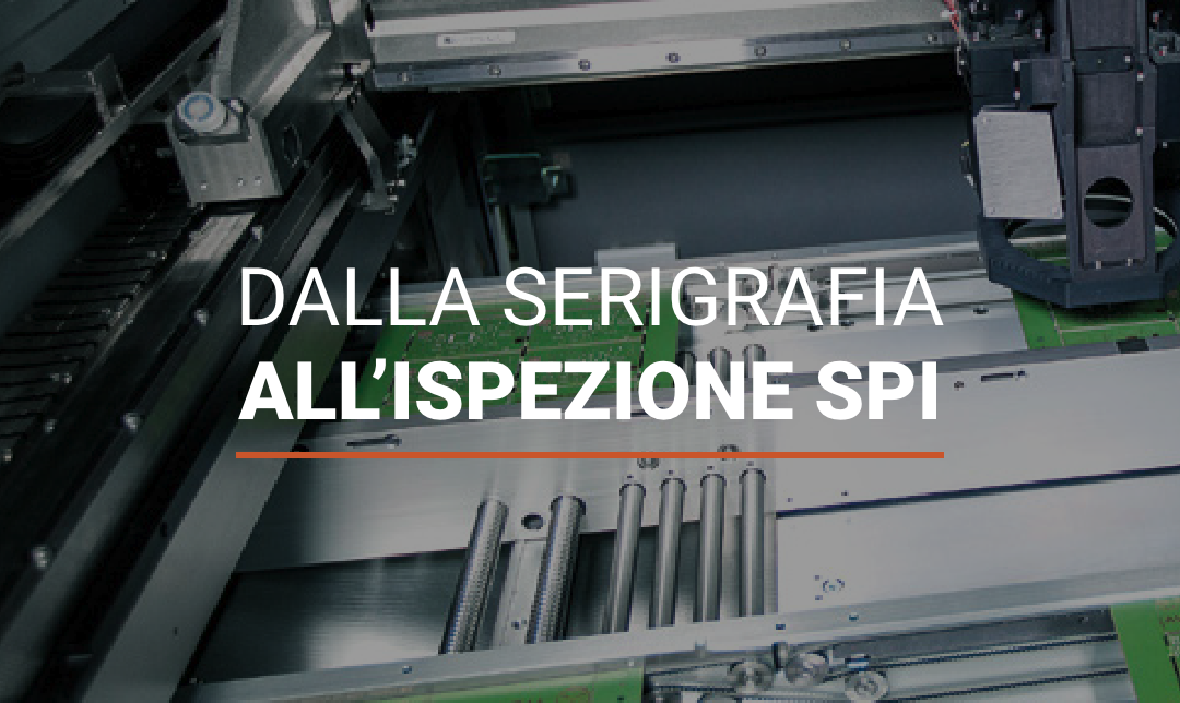 Dalla serigrafia all’ispezione SPI